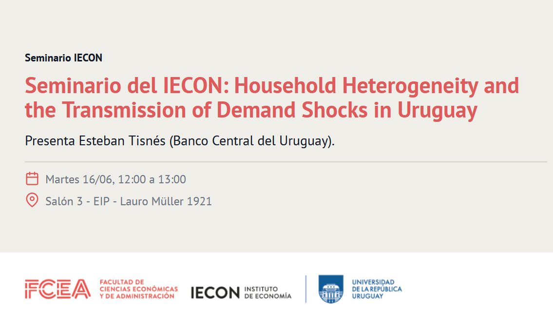 deFCEA's tweet photo. Seminario IECON: "Household Heterogeneity and the Transmission of Demand Shocks in Uruguay"

Presenta Esteban Tisnés (Banco Central del Uruguay).

📅 16/06/2026
🕒 12:00 a 13:00
📍 Salón 3 - EIP - Lauro Müller 1921

Más información: https://t.co/RWzylImkmT https://t.co/sUErlUyqdn