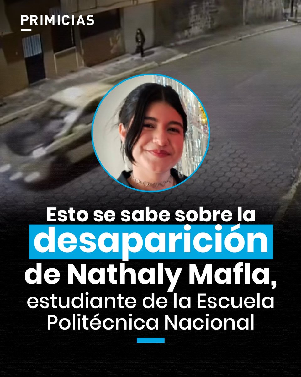 Primicias's tweet photo. La Policía y Fiscalía activaron la búsqueda de la estudiante Nathaly Juliette Mafla Castillo, vista por última vez el jueves 4 de junio de 2026. https://t.co/I8FiwXC2Un https://t.co/H2UNbGMlA6