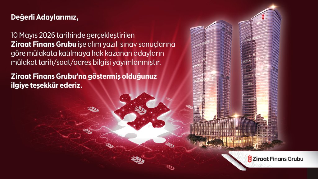 ziraatbankasi's tweet photo. Değerli Adaylarımız, 10 Mayıs 2026 tarihinde gerçekleştirilen Ziraat Finans Grubu işe alım yazılı sınav sonuçlarına göre mülakata katılmaya hak kazanan adayların mülakat tarih/saat/adres bilgisi yayınlanmıştır. Ziraat Finans Grubu’na göstermiş olduğunuz ilgiye teşekkür ederiz. #ZiraatFinansGrubu
