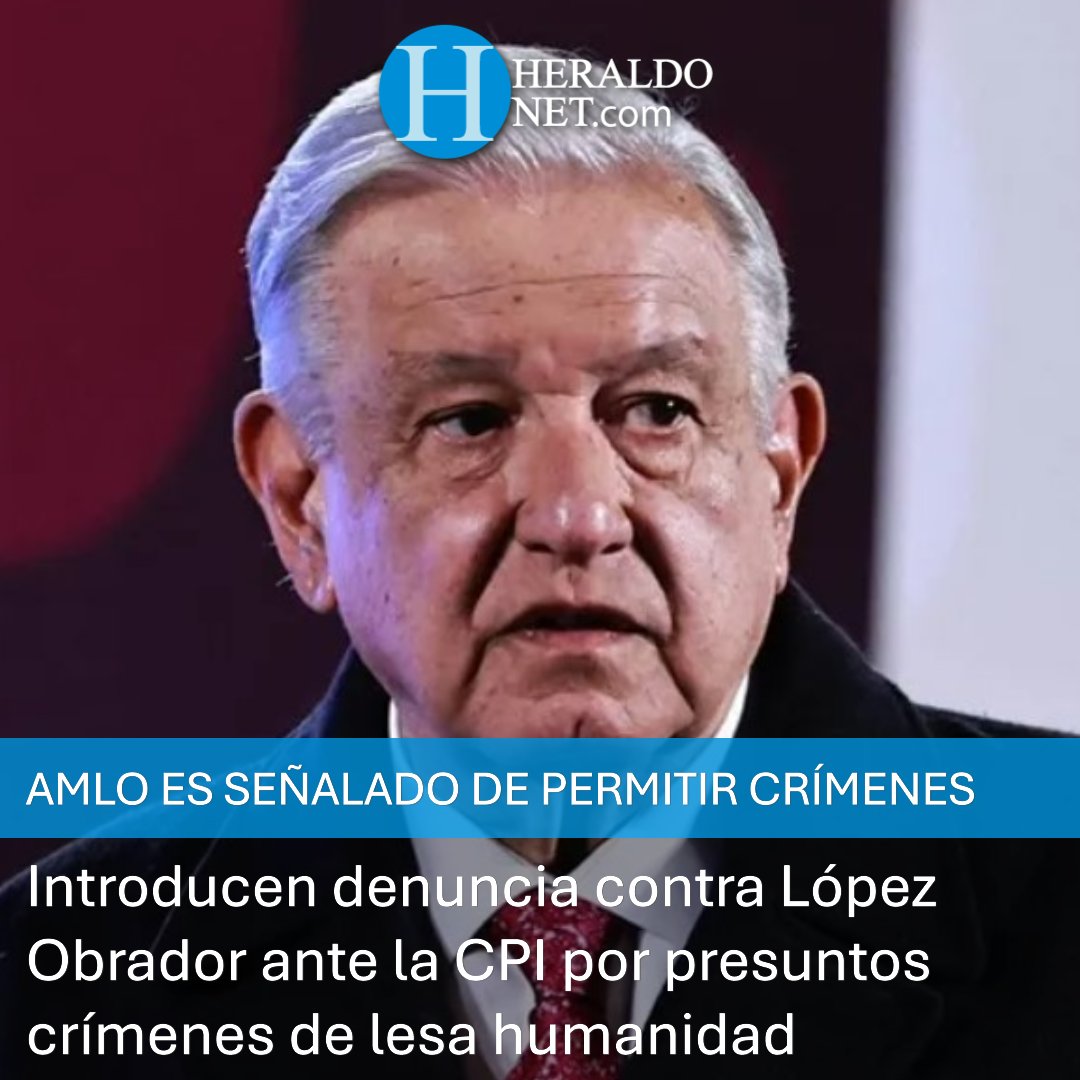 ElHeraldoNet's tweet photo. 🚨 El Partido Acción Nacional (#PAN) presentó este domingo una denuncia ante  la Corte Penal Internacional (#CPI) contra el expresidente de #México, Andrés  Manuel López Obrador, y diversas organizaciones ▶ https://t.co/otbeuLQHgg https://t.co/HFN0dTtTiR