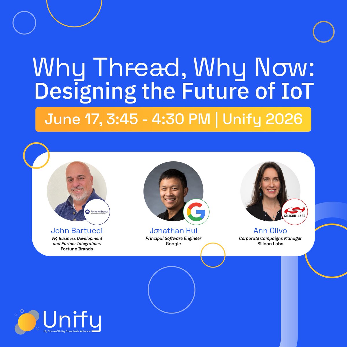 TheThreadGroup's tweet photo. Join us at #Unify for our session, "Why Thread, Why Now: Designing the Future of IoT," with Ann Olivo, John Bartucci, &amp; Jonathan Hui.

Discover how #Thread is enabling the next generation of #IoT solutions, and why now is the time adopt!

https://t.co/o37ruKSDik

@csaiot #CSA https://t.co/XjvYqaO6FG