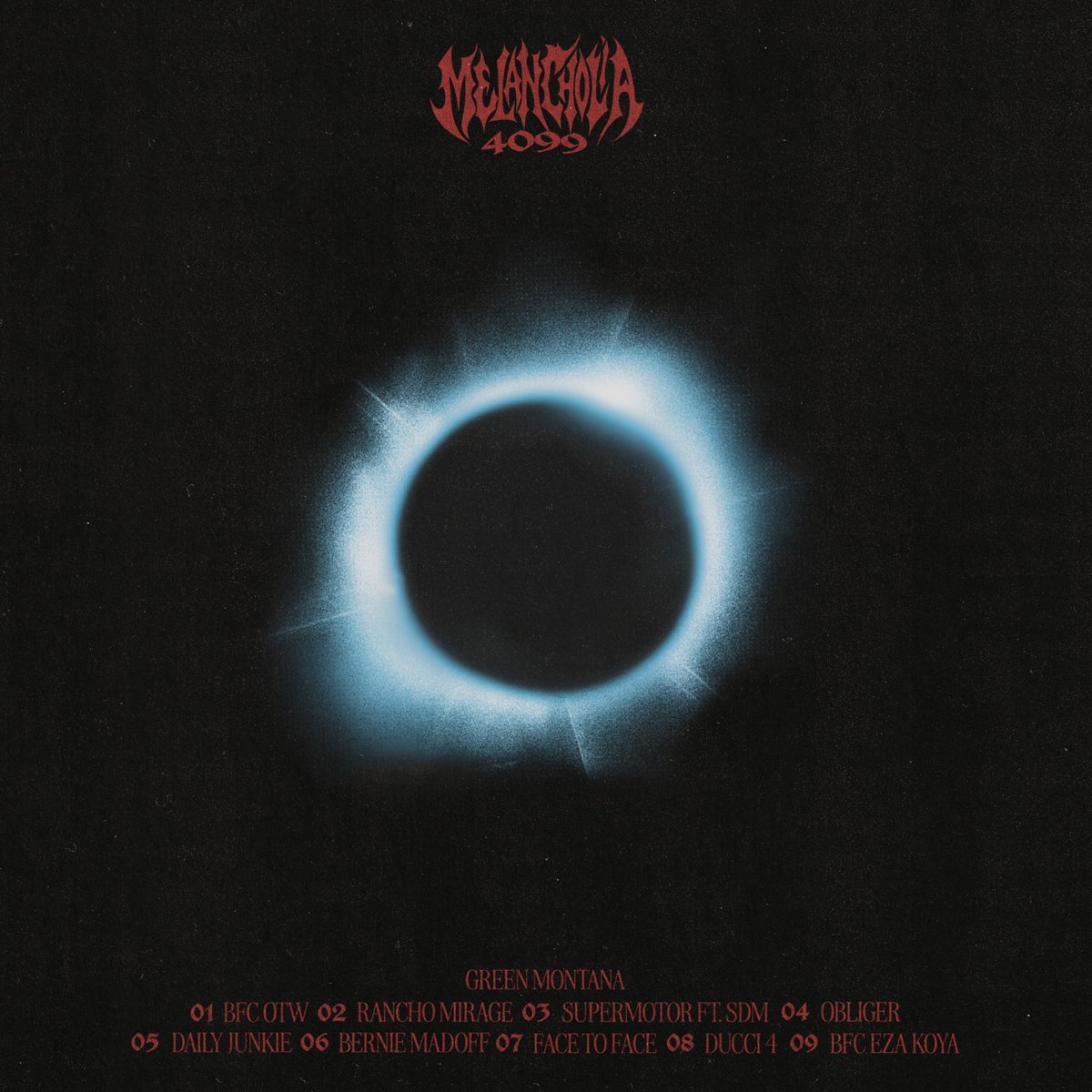 ShadesFrance's tweet photo. 🚨 GREEN MONTANA vient de dévoiler la TRACKLIST de son nouveau PROJET ! 

"MELANCHOLIA4099"

Avec : 
▫️SDM

📆 CE MERCREDI 

Cover :                                     Tracklist : https://t.co/FtSgq3xaq9