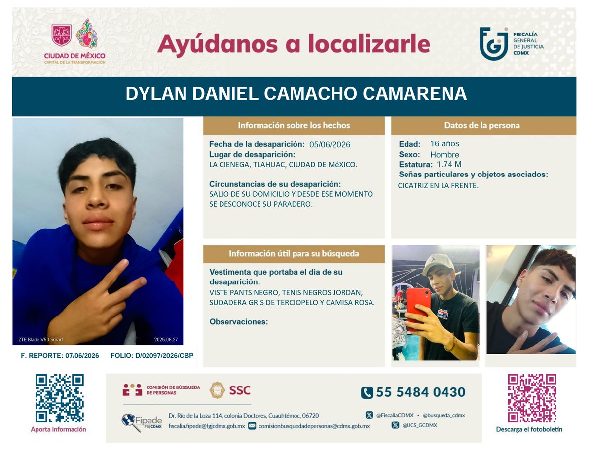 BoletinCBPCDMX's tweet photo. Solicitamos su colaboración para la localización de  DYLAN DANIEL CAMACHO CAMARENA , persona vista por última vez el 05 de junio de 2026 en Col. LA CIENEGA, TLAHUAC, Ciudad de México.

¿Tienes información?
¡Comunícate a los teléfonos!
*0311 | 55 5484 0430 https://t.co/4Ar4brv2Xn