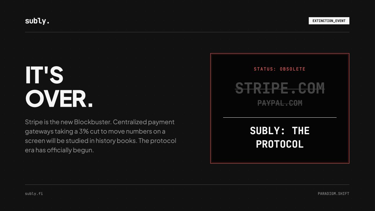 SublyFi's tweet photo. Stripe is the new Blockbuster.

Centralized payment gateways will be studied in history books as a clunky, transitionary technology. 

Subly is the Netflix of commerce. The protocol era has officially begun. 🦖⬛️