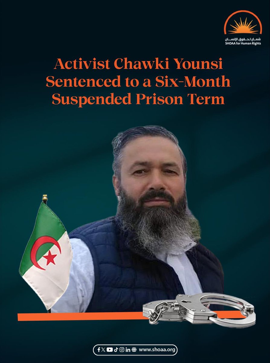shoaa_org's tweet photo. 🟧Activist Chawki Younsi Sentenced to a Six-Month Suspended Prison Term

🔸#Médéa: On Sunday, June 7, 2026, the Médéa Court issued a ruling against activist Chawki Younsi, sentencing him to a six-month suspended prison term and a fine.

🔸The ruling was issued following his prosecution on charges of publishing and disseminating content deemed harmful to the national interest, based on posts he published on Facebook. The case was pursued under Article 96 of the Algerian Penal Code.