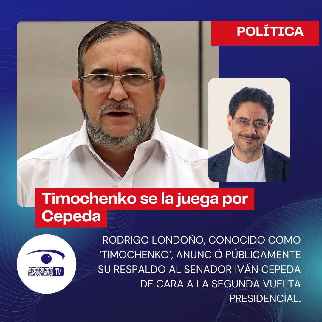 ReporteroTV's tweet photo. 🚨 Timochenko se la juega por Cepeda

Rodrigo Londoño, ‘Timochenko’, anunció su respaldo a Iván Cepeda para la segunda vuelta presidencial. El exjefe de las extintas F4RC aseguró que “no hay espacio para la incertidumbre” e hizo un llamado a apoyar al senador.

#Elecciones2026 https://t.co/RqDUcnBzD3