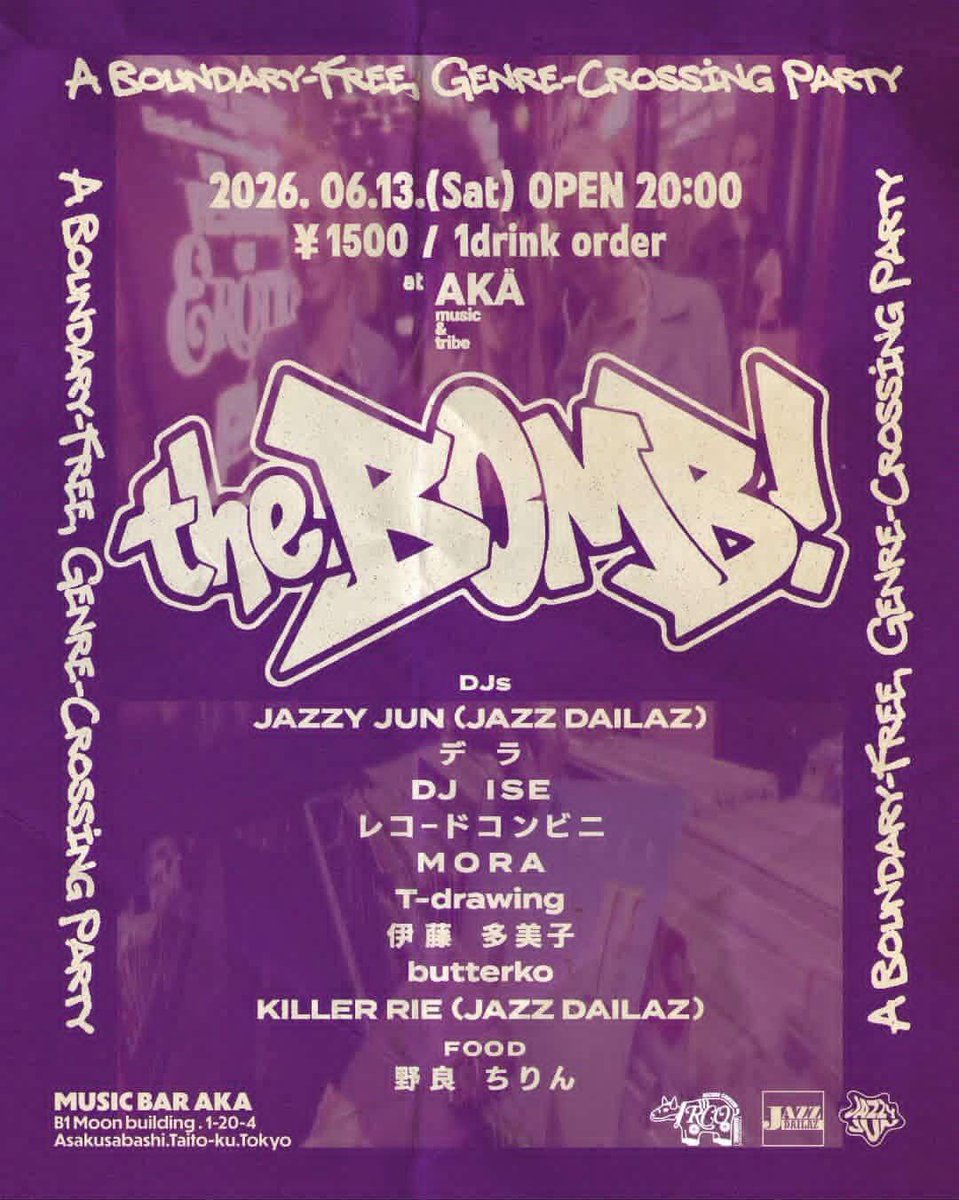 DJISEtokyo's tweet photo. 2026.6.13 (SAT)
『the BOMB!』
START 20:00
浅草橋AKA

Set time:
20:00 KILLER RIE
21:00 伊藤多美子
21:50 T-drawing
22:40 MORA
23:30 デラ
24:20 JAZZY JUN
25:10 レコードコンビニ
26:00 DJ ISE　
26:50 butterko
27:40 -BtoB-
29:00-CLOSE- https://t.co/tm5L4c5FlS