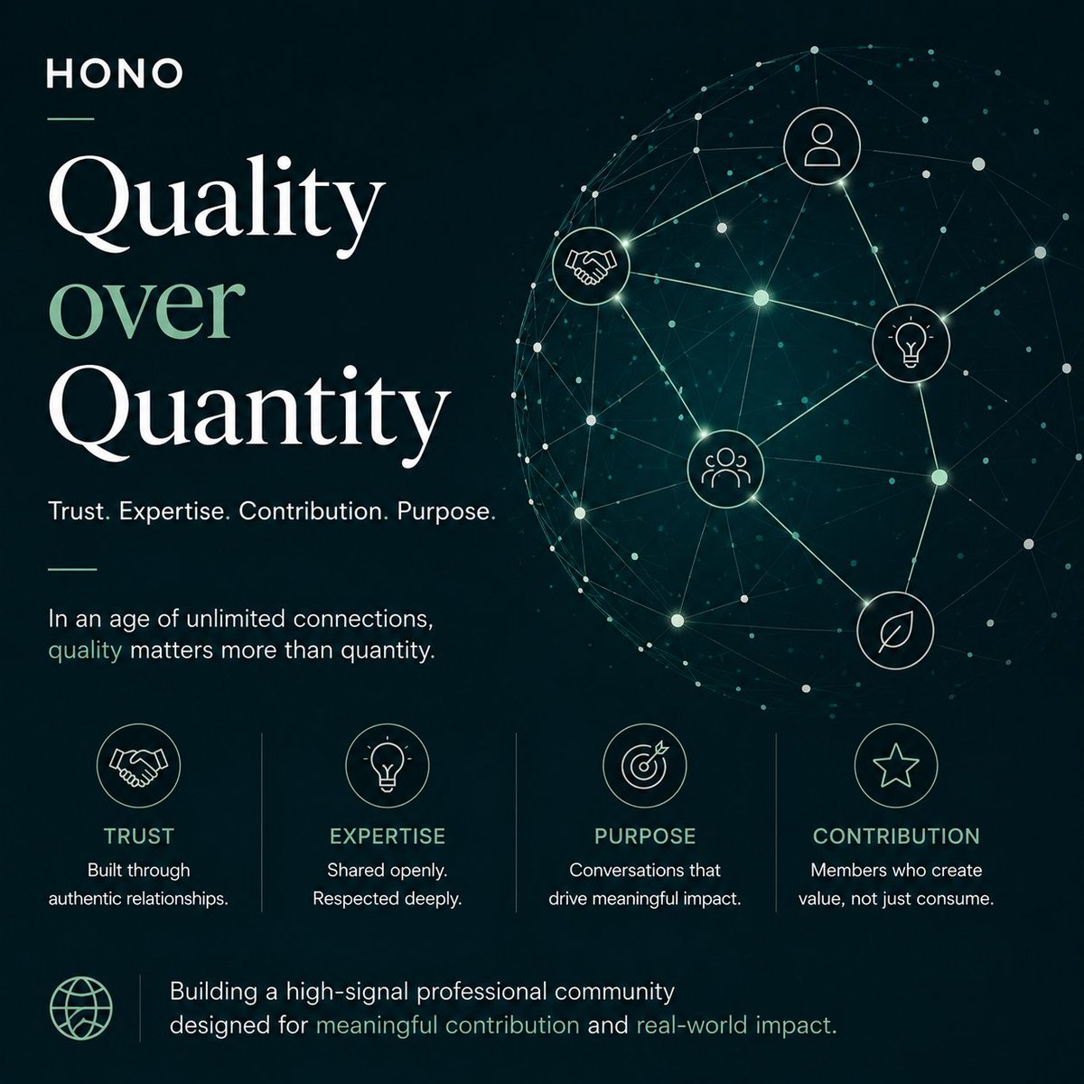 JoinHono's tweet photo. In an age of unlimited connections, quality matters more than quantity.

Trust. Expertise. Contribution. Purpose.

That's part of the vision behind Hono 🌍 https://t.co/91U3FaBLVX