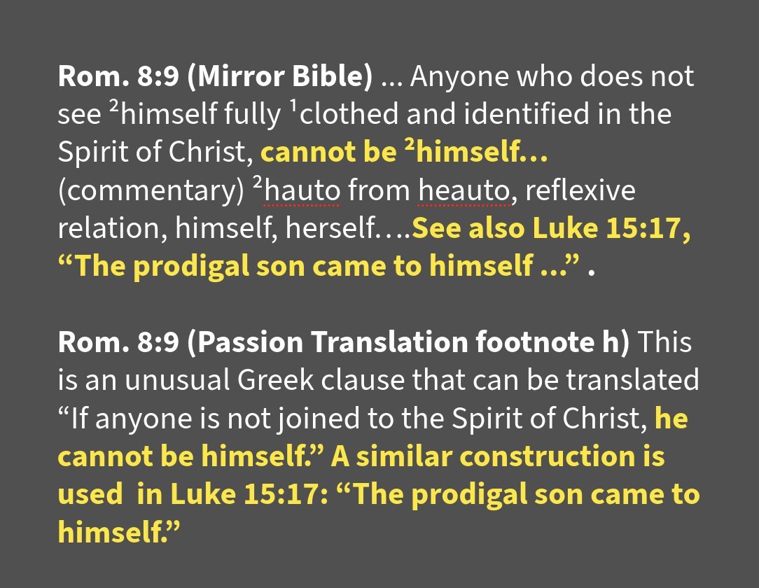 DavidFish7's tweet photo. One of the textbook "smoking guns" of plagiarism is when one work copies a MISTAKE from another work.  

In Romans 8:9, The Passion Translation plagiarizes Francois du Toit's footnote from the "Mirror Bible."  The only problem is the whole thing was already fictitious when du Toit wrote it.  

The words in Romans 8:9 and Luke 15:17 are completely different, and the proposed "translation" (which matches in both) is nonsense.  

Brian sees this footnote and decides to sound smart by saying "this is an unusual Greek clause."

There's nothing unusual about the clause in Romans 8:9.

The construction used in Luke 15:17 is not similar.

The entire thing was fabricated by du Toit.

Not only does Brian Simmons not know any of the original languages, he plagiarizes other people who ALSO do not know the languages.   

This footnote is still on @YouVersion as we speak.