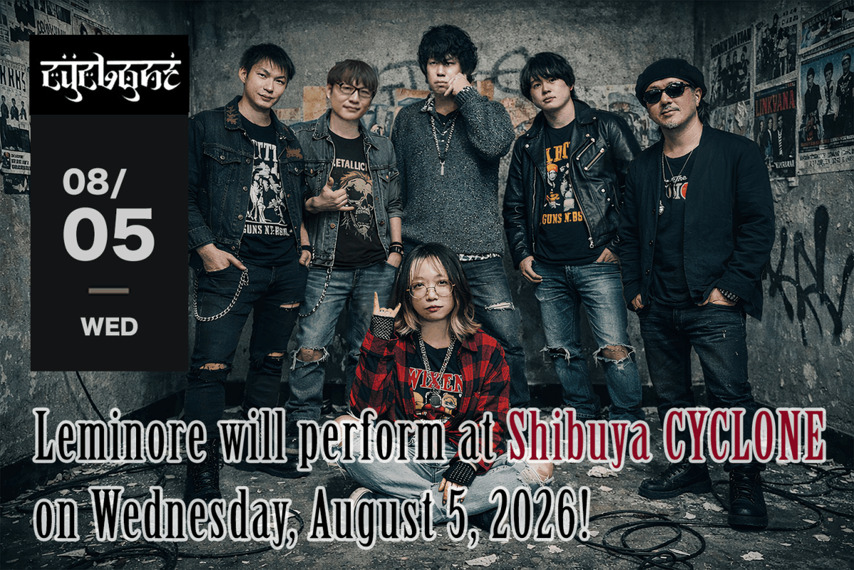 Leminore_x's tweet photo. 【ライブ情報】Leminore 次のライブは2026年8月5日（水）#渋谷CYCLONE です！！詳細は近日発表します。 https://t.co/TYHqWgJTK8