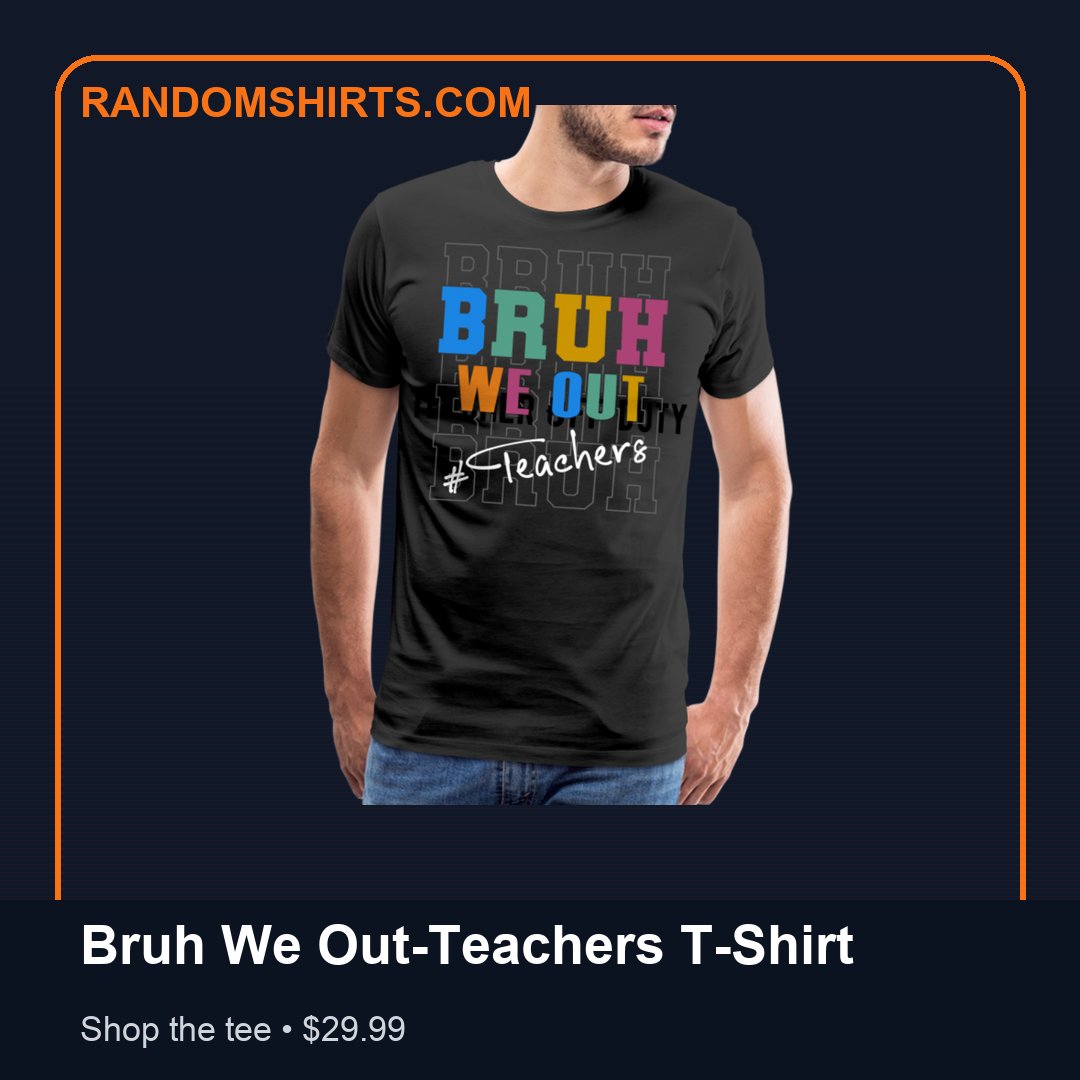 randomshirts's tweet photo. Bruh We Out-Teachers T-Shirt
Shop it here:
https://t.co/uCHzLF573s
#RandomShirts #GraphicTee https://t.co/HNWv0GWZkc