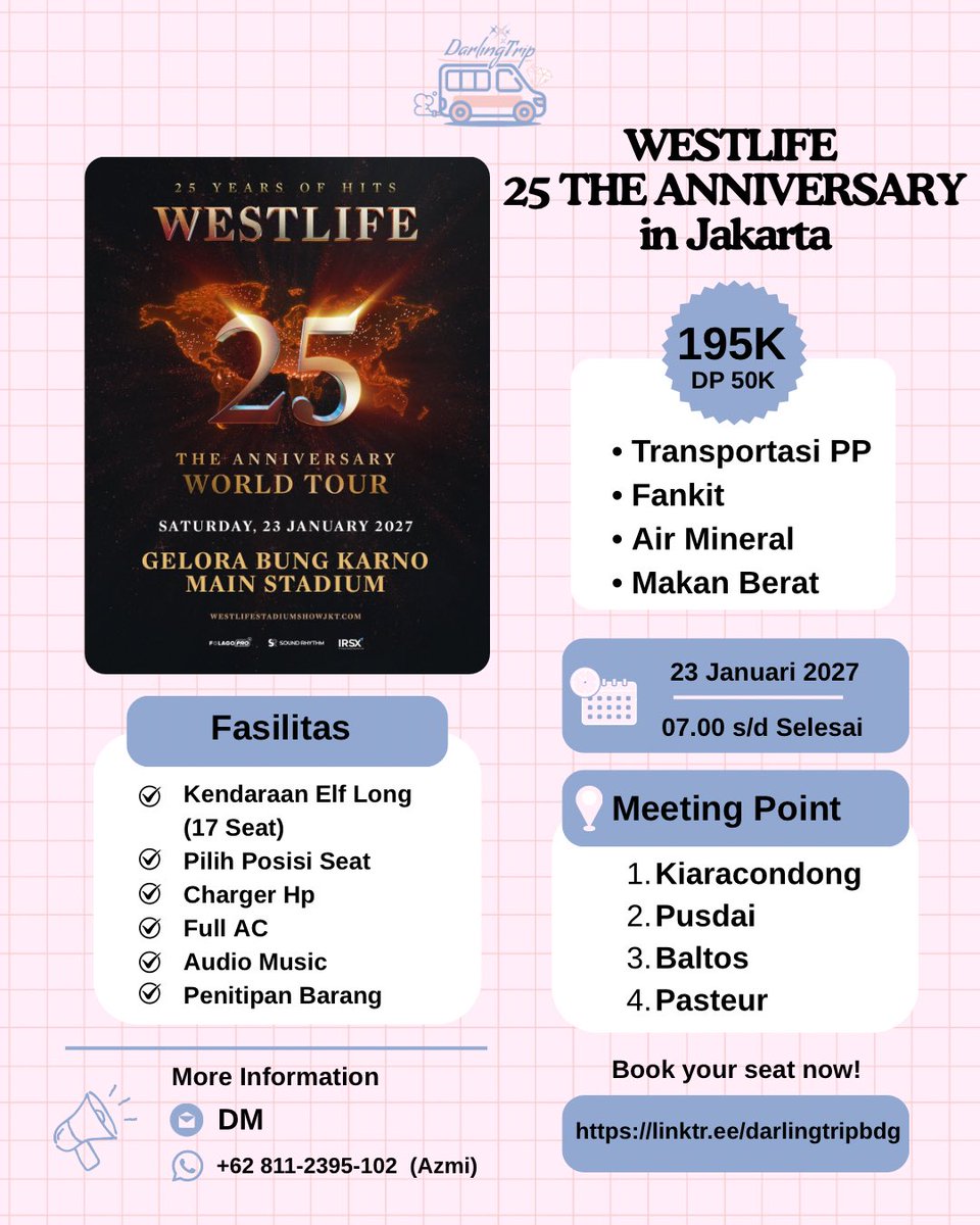Ngetripdarling's tweet photo. 📢[OPEN TRIP] WESTLIFE 25 THE ANNIVERSARY WORLD TOUR in JAKARTA 
🚌 BANDUNG - GBK - BANDUNG

📆 Sabtu, 23 Jan 2027
💰195K (DP 50K)
▪️Include:
• Transportasi PP 
• Makan Berat
• Air Mineral
• Freebies 

📍Meeting Point
Kiaracondong - Pusdai - Baltos - Pasteur

#westlife25jkt https://t.co/DOfmHnSZ75