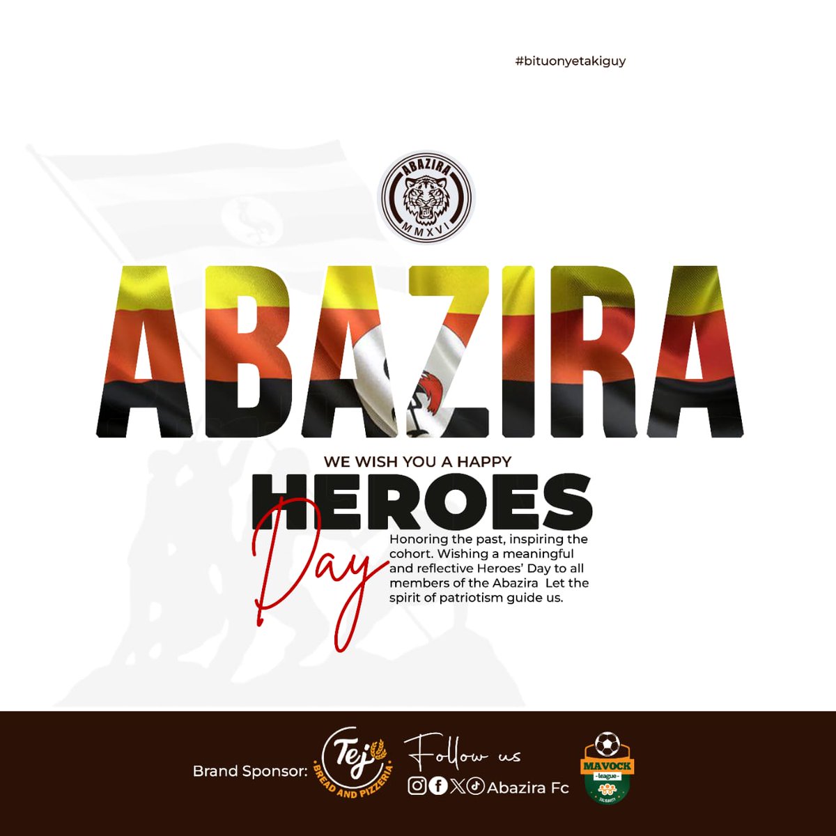 AbaziraFc's tweet photo. The nation remembers its heroes, Happiest Heroes day.

#TejBreadAndPizzeria 
#MavockleagueSn2 
#TushumeKyamuhunga https://t.co/zpzn9AUiS8