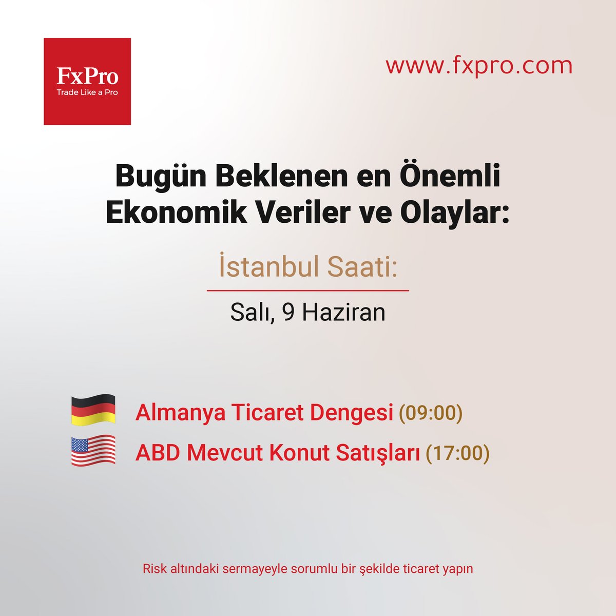 FxProTurkiye's tweet photo. Günün beklenen en önemli ekonomik olayları ve verileri
İstanbul Saati
Salı, 9 Haziran
🇩🇪 Almanya Ticaret Dengesi (09:00)
🇺🇸 ABD Mevcut Konut Satışları (17:00)
#fxpro #Yatırım #Borsa #Finans
Risk altındaki sermayeyle sorumlu bir şekilde ticaret yapin https://t.co/GhzHvl468x