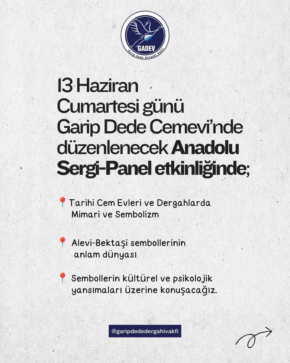 _GaripDede's tweet photo. Anadolu’nun kadim hafızasına birlikte bakıyoruz…

13 Haziran Cumartesi günü Garip Dede Cemevi’nde düzenlenecek Anadolu Sergi-Panel etkinliğinde;

📍 Tarihi Cem Evleri ve Dergahlarda Mimari ve Sembolizm
📍 Alevi-Bektaşi sembollerinin anlam dünyası
📍 Sembollerin kültürel ve psikolojik yansımaları 
üzerine konuşacağız.

Anadolu’nun inanç mirasını, mekanlarını ve sembollerini birlikte okumak isteyen herkesi bekliyoruz.

🗓 13 Haziran 2026 Cumartesi
🕐 13.00
📍 Garip Dede Cemevi

#Alevilik #Bektaşilik #MimariMiras #sembollerindili #gadevçerağkadınları