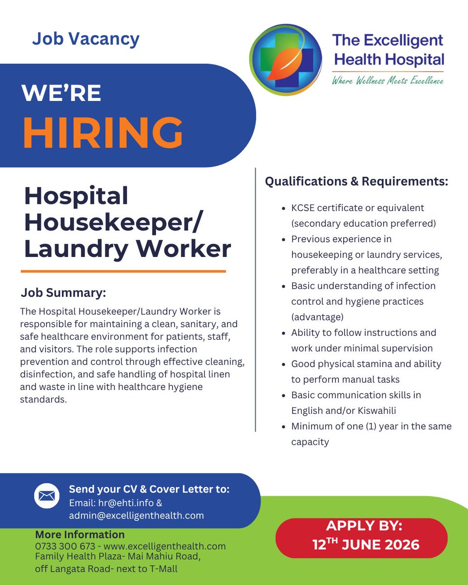 ExcelligentColl's tweet photo. #ExcelligentHealthHospital seeks to recruit qualified &amp; competent individuals Hospital housekeepers &amp; laundry workers 
Interested candidates to submit their
Cover letters &amp; CV via email to: hr@ehti.info &amp; cc
admin@excelligenthealth.com
by Friday, 12th June 2026
#ikoKaziKE #Hiring https://t.co/xaHijJgK08