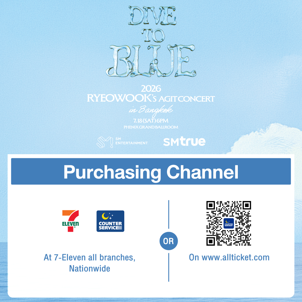 SMTrueThailand's tweet photo. 💙 Ticket Purchase Details [𝐆𝐞𝐧𝐞𝐫𝐚𝐥 𝐒𝐚𝐥𝐞] 💙
⠀
𝟐𝟎𝟐𝟔 𝐑𝐘𝐄𝐎𝐖𝐎𝐎𝐊'𝐒 𝐀𝐆𝐈𝐓 𝐂𝐎𝐍𝐂𝐄𝐑𝐓 : 𝐃𝐈𝐕𝐄 𝐓𝐎 𝐁𝐋𝐔𝐄 𝐢𝐧 𝐁𝐀𝐍𝐆𝐊𝐎𝐊
⠀
🎙️ 𝟏𝟖 𝐉𝐮𝐥𝐲 𝟐𝟎𝟐𝟔 (SAT)
⠀
⚓️ Showtime 𝟔:𝟎𝟎 PM (ICT)
⠀
🐚 𝐏𝐇𝐄𝐍𝐈𝐗 𝐆𝐑𝐀𝐍𝐃 𝐁𝐀𝐋𝐋𝐑𝐎𝐎𝐌
⠀
_________________
⠀⠀
🤿 Ticket Open Information :
⠀
⠀⠀[𝐆𝐞𝐧𝐞𝐫𝐚𝐥 𝐒𝐚𝐥𝐞]
⠀
⠀⠀➫ 𝟏𝟒 𝐉𝐮𝐧𝐞 𝟐𝟎𝟐𝟔 (SUN) from 𝟏𝟏:𝟎𝟎 AM (ICT) onwards
⠀
⠀⠀⠀⠀↳ Channel 1 : Counter Service ALL TICKET at 7-Eleven all branches in Thailand
⠀
⠀⠀⠀⠀↳ Channel 2 : Website https://t.co/GwIferPQeU
⠀
⠀⠀➫ *If tickets are sold out during the Pre-Sale, there will be no General Sale.
⠀
_________________
⠀
🌊 Ticket Price (ALL SEATED) :
⠀
⠀⠀𝟔,𝟖𝟎𝟎 (𝐕𝐈𝐏 𝐏𝐀𝐂𝐊𝐀𝐆𝐄) / 𝟓,𝟖𝟎𝟎 / 𝟒,𝟖𝟎𝟎 / 𝟑,𝟖𝟎𝟎 / 𝟐,𝟖𝟎𝟎 THB
⠀
⠀⠀*Ticket Price does not include a Counter Service issuing fee of 30 THB per ticket.
⠀
_________________
⠀
🎶 Fan Benefits :
⠀
⠀⠀𝐒𝐎𝐔𝐍𝐃 𝐂𝐇𝐄𝐂𝐊 / 𝐕𝐈𝐏 𝐓𝐀𝐆 & 𝐒𝐓𝐑𝐀𝐏 / 𝐇𝐈-𝐁𝐘𝐄 / 𝐄𝐗𝐂𝐋𝐔𝐒𝐈𝐕𝐄 𝐏𝐇𝐎𝐓𝐎 𝐂𝐀𝐑𝐃 / 𝐎𝐅𝐅𝐈𝐂𝐈𝐀𝐋 𝐏𝐎𝐒𝐓𝐄𝐑
⠀
⠀⠀➫ More details : https://t.co/7Dv9HbeqZF
⠀
_________________
⠀
🪸 Ticket Purchase Conditions :
⠀⠀
⠀⠀[𝐆𝐞𝐧𝐞𝐫𝐚𝐥 𝐒𝐚𝐥𝐞]
⠀⠀
⠀⠀🔵 Ticket Purchase Limit (all channels) : Each national ID card can be used to purchase up to four (4) tickets.
⠀⠀
⠀⠀🔵 The number of tickets purchased in the general sale will not be counted toward the number of tickets purchased in the  “𝐄.𝐋.𝐅.” 𝐌𝐞𝐦𝐛𝐞𝐫𝐬𝐡𝐢𝐩 (𝐆𝐋) 𝐏𝐫𝐞-𝐒𝐚𝐥𝐞.
⠀⠀⠀
_________________
⠀
📢 More details :
⠀⠀
⠀⠀https://t.co/CIXQZN0WNW
⠀
_________________
⠀
#슈퍼주니어 #SUPERJUNIOR @SJofficial
#려욱 #RYEOWOOK @9ryeong9
#AGIT_CONCERT #DIVE_TO_BLUE
#DIVE_TO_BLUE_in_BKK
#SMTrue⠀