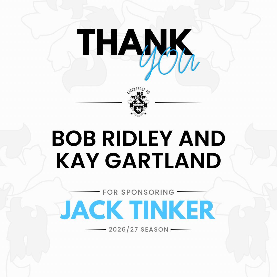 Liversedge_FC's tweet photo. 𝐏𝐥𝐚𝐲𝐞𝐫 𝐒𝐩𝐨𝐧𝐬𝐨𝐫 𝐒𝐡𝐨𝐮𝐭𝐨𝐮𝐭! 🙌

Thank you to Bob Ridley and Kay Gartland for sponsoring Jack Tinker for the upcoming 2026/27 Northern Premier League East Division season 👏

#UpTheSedge #NonLeagueFootball https://t.co/rslf7JuzHW