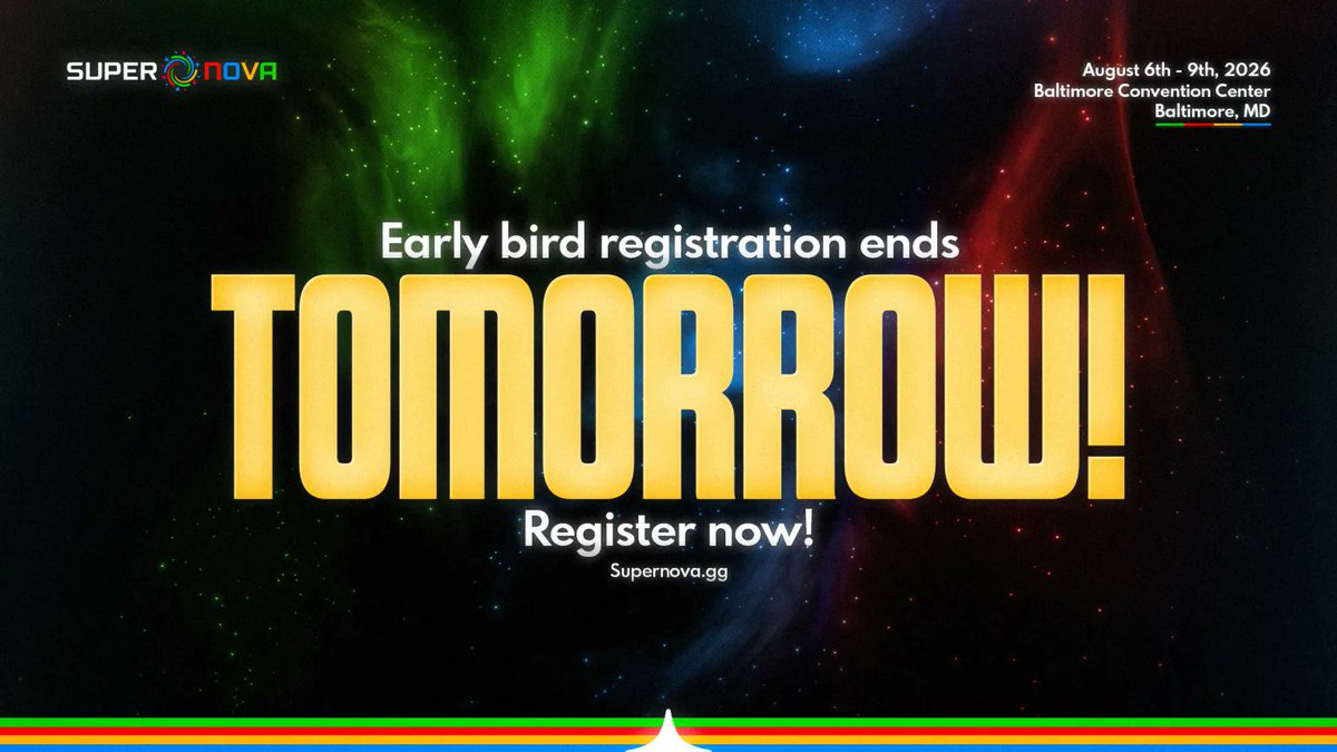 SuperSmashCon's tweet photo. Tomorrow is your LAST CHANCE to get Early Bird pricing for Supernova 2026.

Pre-register while you still can! https://t.co/x6clvlsBRY