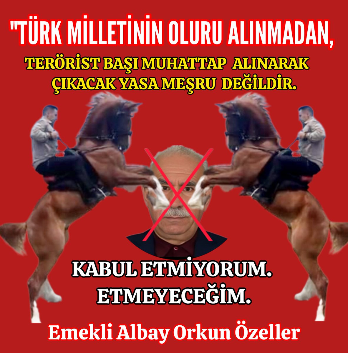 iyiphaber's tweet photo. 🇹🇷Emekli Albay Orkun Özeller

🇹🇷"TÜRK MİLLETİNİN OLURU ALINMADAN, 
🚨TERÖRİST BAŞI MUHATTAP ALINARAK ÇIKACAK  
❌️YASA MEŞRU DEĞİLDİR.
📌KABUL ETMİYORUM. 
📌ETMEYECEĞİM.🫡"
@OrkunOzeller https://t.co/NoBGvaGV5J