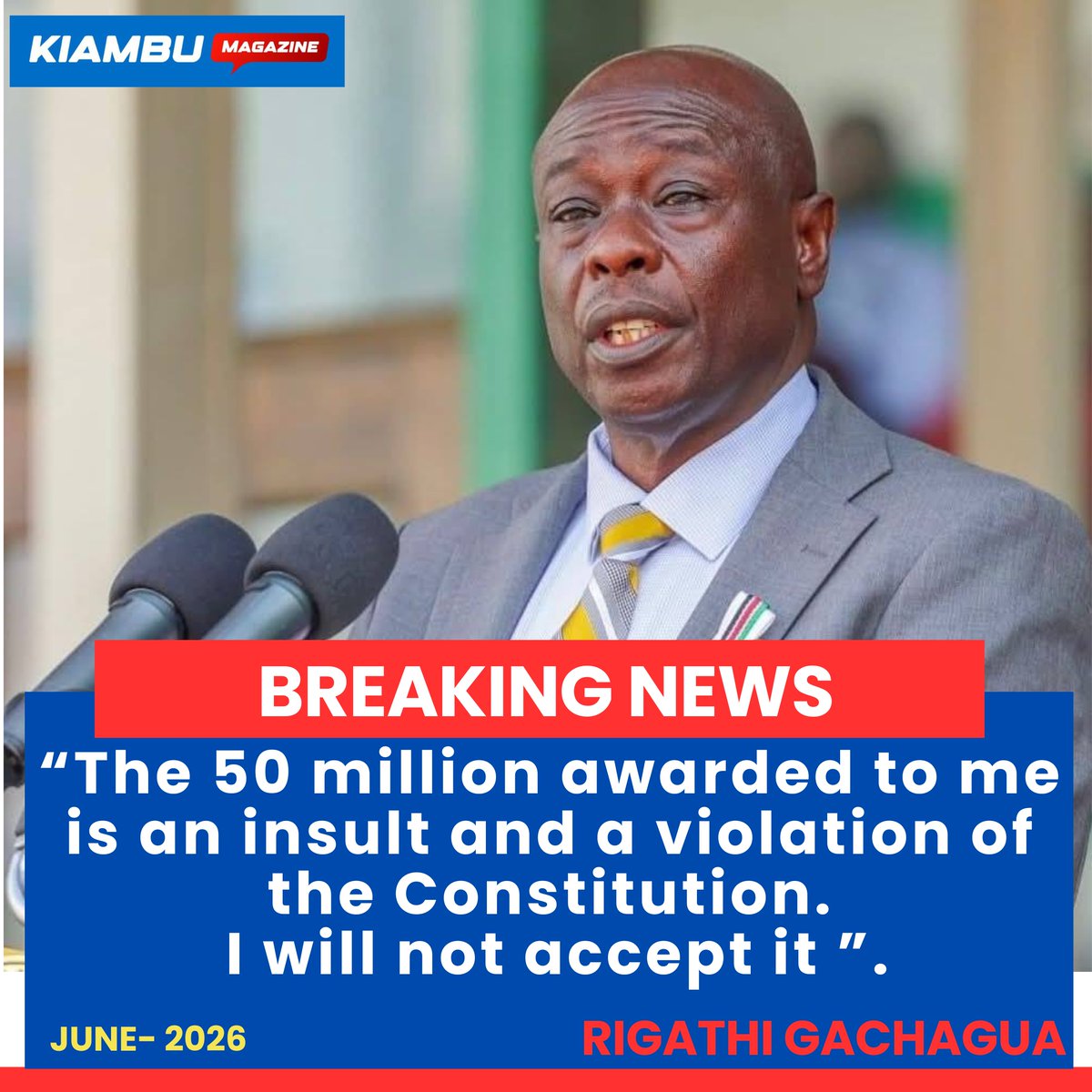 kiambu_magazine's tweet photo. Rigathi Gachagua: "The 50million awarded to me is an insult and a violation of the constitution. I will not accept it. https://t.co/Nh3hF5jyqV