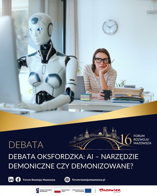 MJWPU's tweet photo. Czy AI zmienia świat na lepsze,czy niesie więcej zagrożeń niż korzyści? Weź udział w debacie oksfordzkiej 16. Forum Rozwoju Mazowsza i poznaj argumenty „za” i „przeciw” rozwojowi sztucznej inteligencji. 6 października 2026 w Centrum Konferencyjnym Legii Warszawa. Wstęp bezpłatny! https://t.co/Me420COoIJ