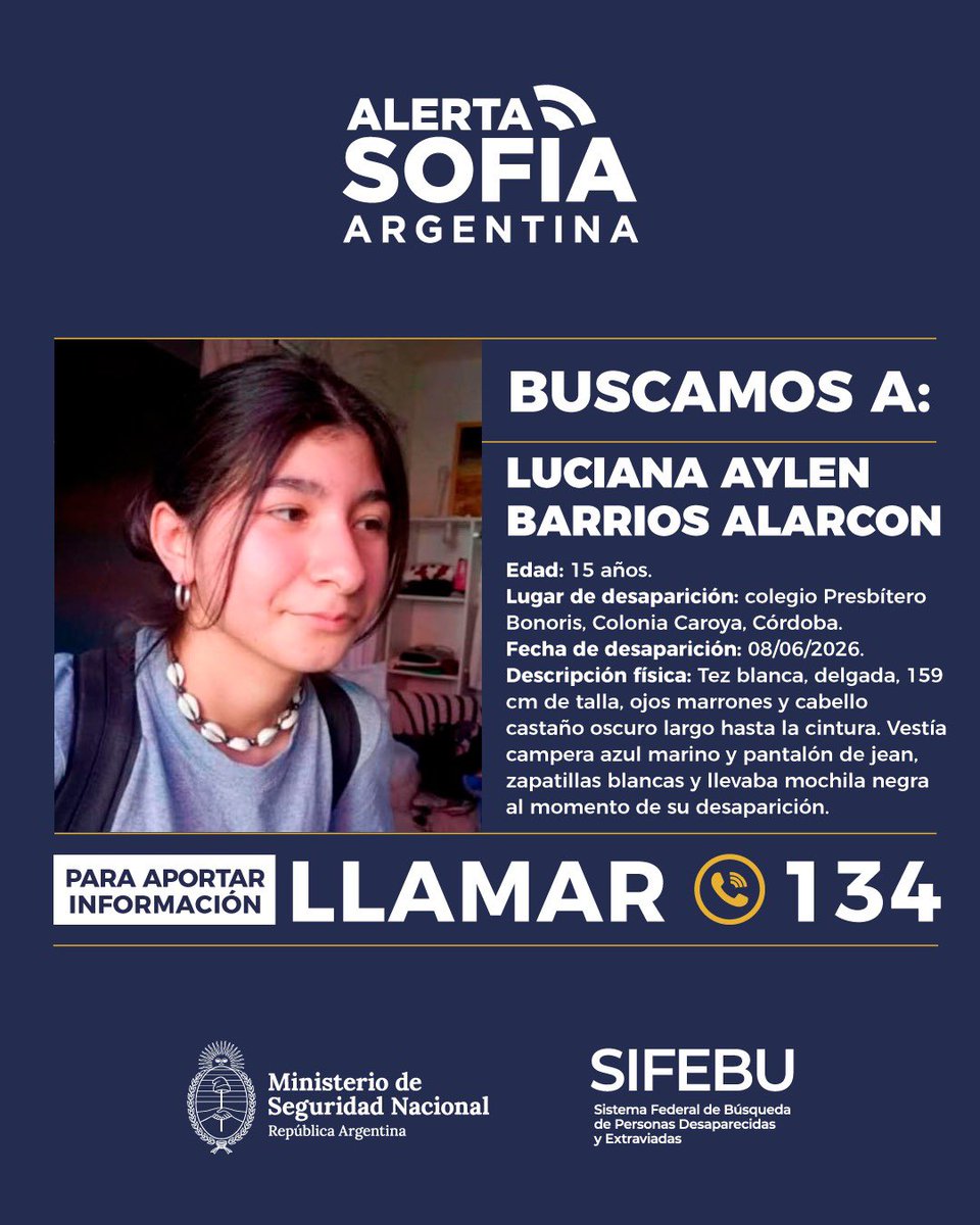 AleMonteoliva's tweet photo. ALERTA SOFÍA: BUSCAMOS A LUCIANA AYLEN BARRIOS ALARCON

De 15 años de edad, fue vista por última vez el 8 de junio, en Colonia Caroya, Córdoba.

Es de tez blanca, de contextura delgada, con pelo largo oscuro hasta la cintura, ojos marrones y mide 159 cm. Vestía campera azul marino y pantalón de jean, zapatillas blancas y llevaba mochila negra al momento de su desaparición.

Si tenés información que permita dar con su paradero, comunicate a la línea 134 de manera gratuita, anónima y disponible las 24 horas.