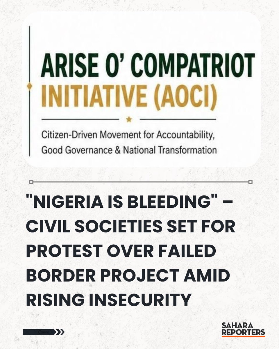SaharaReporters's tweet photo. "Nigeria Is Bleeding" – Civil Societies Set For Protest Over Failed Border Project Amid Rising Insecurity | Sahara Reporters https://t.co/wTACoHgwoe https://t.co/BqE2xAXSUp