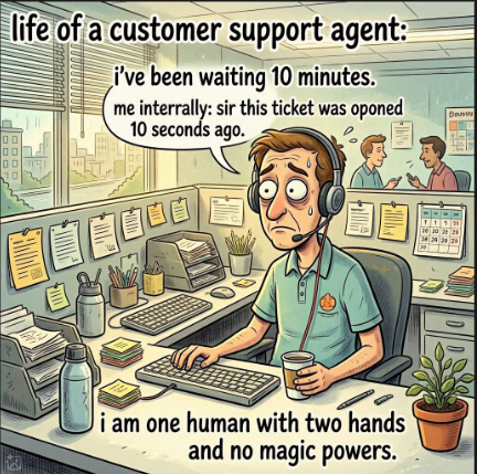 Data_Dud's tweet photo. Customer says:  "I've been waiting 10 minutes."

Me internally: Sir this ticket was opened 10 seconds ago.

I am one human with two hands and no magic powers. 🤣🤣

💬 What's the shortest amount of time a customer has waited before screaming 'URGENT'?
 
 #CustomerSupport #HelpdeskHumor #TicketingLife #CustomerService