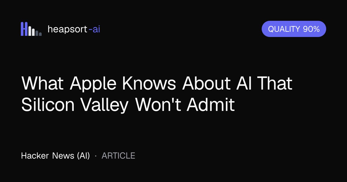 heapsortai's tweet photo. 📝 What Apple Knows About AI That Silicon Valley Won't Admit

This article explores Apple's distinct approach to artificial intelligence, suggesting the company understands nuances that other Silicon...

#AI

→ https://t.co/TnT3ysEbAT https://t.co/W0kwQaaO2H