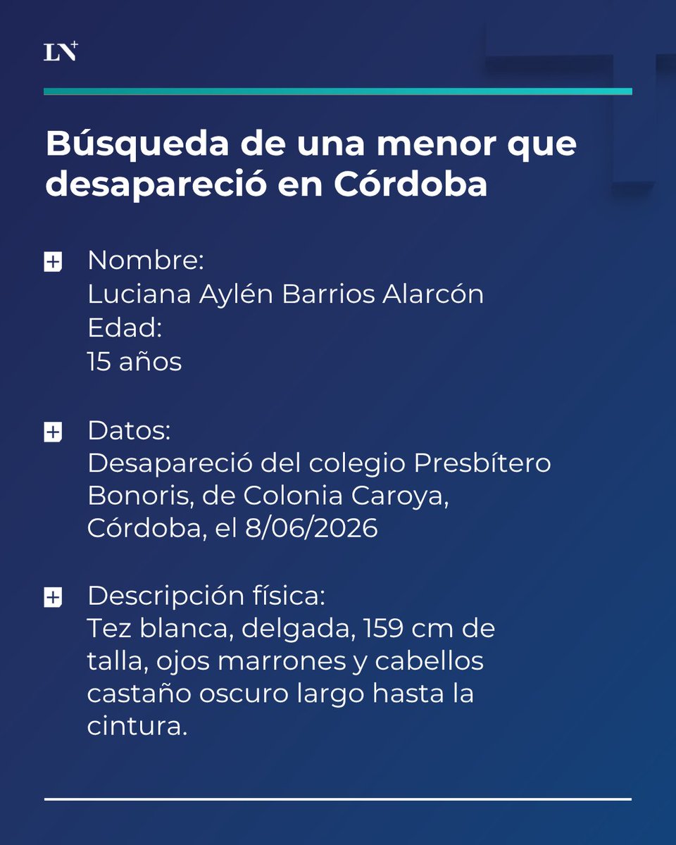 lanacionmas's tweet photo. 🔹Búsqueda de otra menor en Córdoba: se activó el Alerta Sofía

Luciana Aylén Barrios Alarcón, de 15 años, fue vista por última vez a la salida del colegio al que asistía en Colonia Caroya.

📌En LN+ https://t.co/VlxttYKHe9