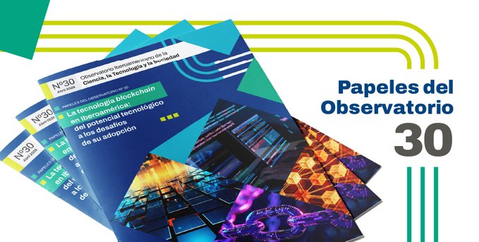 ObservatorioCTS's tweet photo. NUEVA PUBLICACIÓN: Papeles del Observatorio N° 30: "La tecnología blockchain en Iberoamérica: del potencial tecnológico a los desafíos de su adopción". Enlace: https://t.co/SYp9uVqAk2. https://t.co/lvnsB3Wcp3