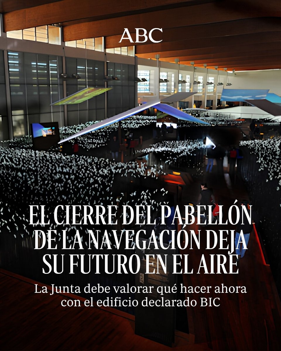 abcdesevilla's tweet photo. 🚢 Incierto futuro para el Pabellón de la Navegación de Sevilla tras el cierre de su exposición permanente. Legado Expo lamenta la clausura de este edificio declarado BIC

📍https://t.co/GMXzC6IuiT https://t.co/JAOncADhm4