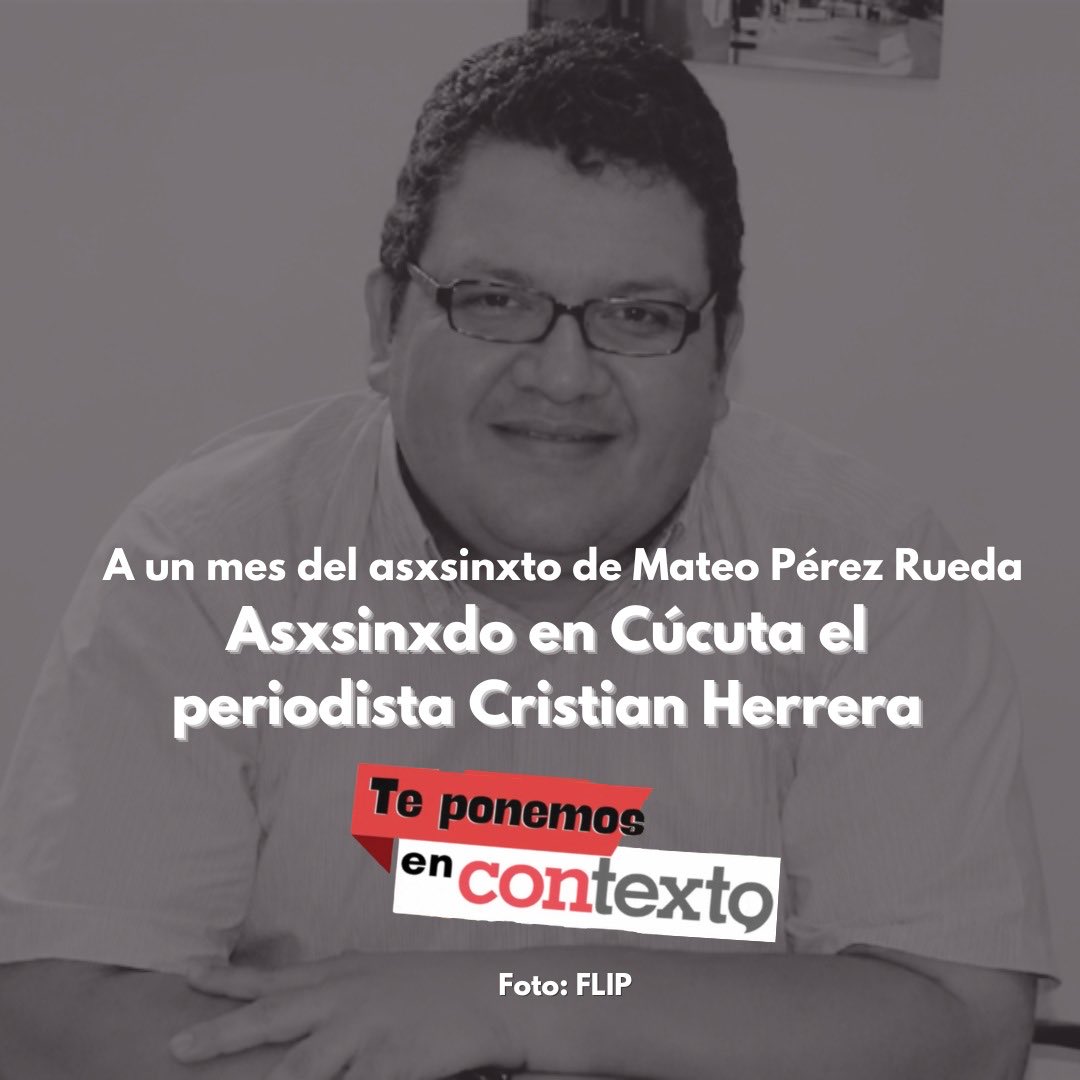 pcontexto's tweet photo. El viernes 6 de junio fue asxsinxdo en Cúcuta el periodista Cristian Herrera. #TePonemosEnContexto

A un mes de lamentar la muerte de Mateo Pérez rueda en Antioquia, hoy nos sumamos a las voces del gremio periodístico que piden #JusticiaParaCristianHerrera
1/2 https://t.co/8JdvnjhXVc