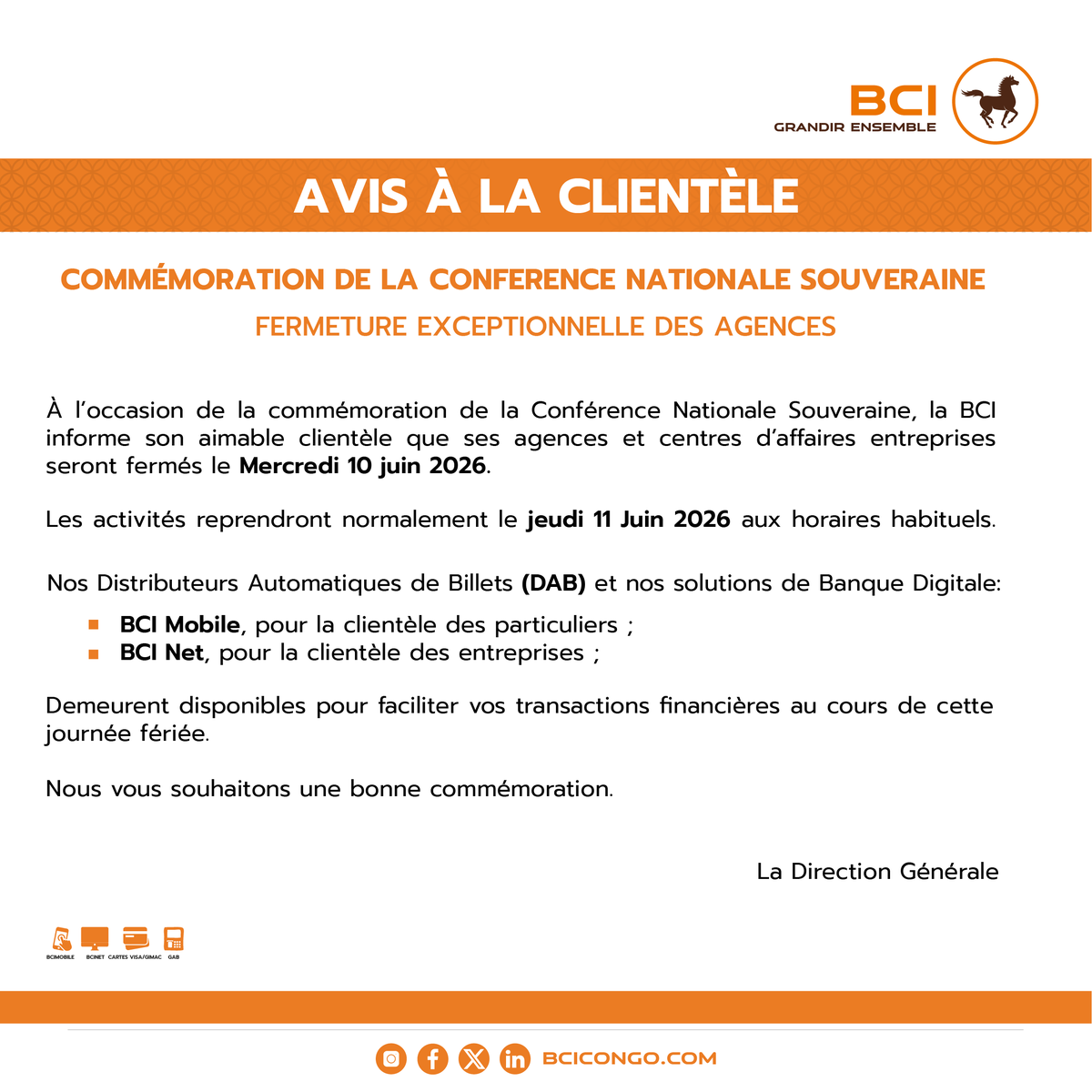 BciCongo's tweet photo. [AVIS À LA CLIENTÈLE]

📢 À l’occasion de la commémoration de la Conférence Nationale Souveraine, la BCI informe son aimable clientèle de la fermeture exceptionnelle de ses agences ce mercredi 10 juin 2026.

Nos services digitaux et DAB restent disponibles pour vous accompagner dans toutes vos opérations. 💳📱

Merci de votre compréhension.

#BCI #InfoClientèle #Banque