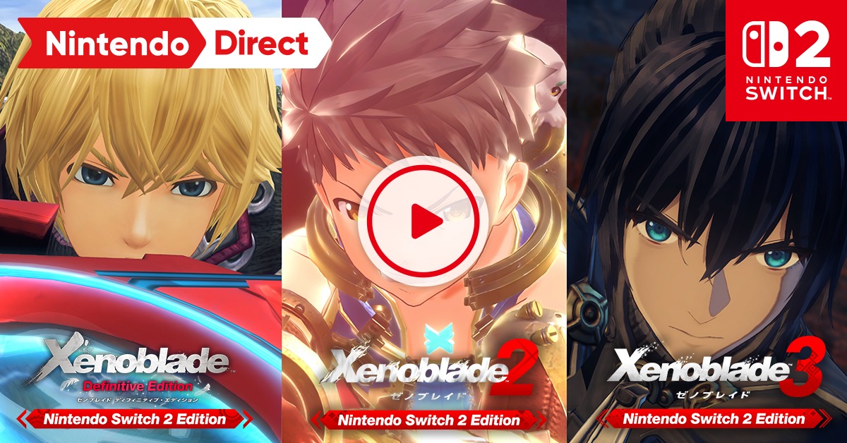 Nintendo's tweet photo. 「Xenoblade（ゼノブレイド）」シリーズ3タイトルに、Nintendo Switch 2 Editionが登場。
『Xenoblade Definitive Edition Nintendo Switch 2 Edition』のダウンロード版とアップグレードパスは、このダイレクト終了後、配信開始。
※対象年齢「15歳以上」のソフトの紹介を含みます。
