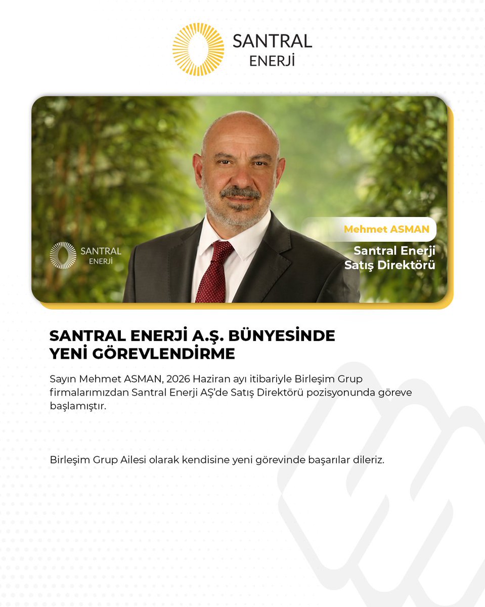 BG_Enerji's tweet photo. Sayın Mehmet ASMAN, 2026 Haziran ayı itibariyle Birleşim Grup firmalarımızdan Santral Enerji AŞ’de Satış Direktörü pozisyonunda göreve başlamıştır.

Birleşim Grup Ailesi olarak kendisine yeni görevinde başarılar dileriz.

#BirleşimGrup #SantralEnerji #YeniGörev #Başarılar https://t.co/QONQbbBR99