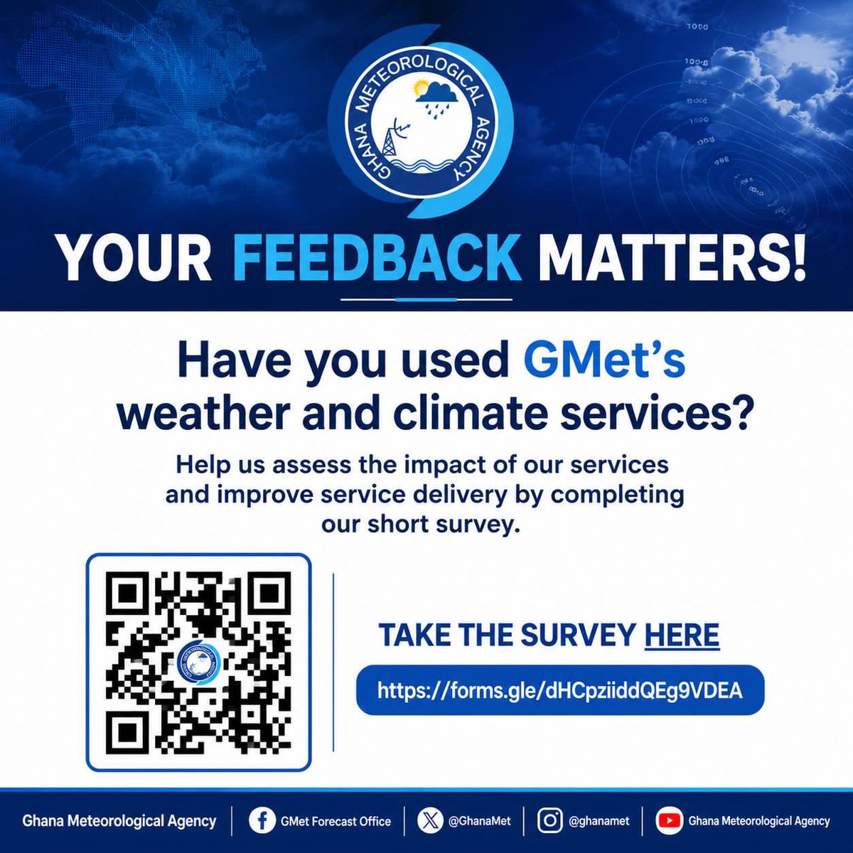 GhanaMet's tweet photo. Who should decide how weather and climate services are improved in Ghana? The people who use them.

The Ghana Meteorological Agency (GMet) is conducting a survey to understand how weather forecasts, warnings, and climate information serve the public.

Take a few minutes to share your experience.

https://t.co/Mj7pYLGzJk

Please complete the survey and share it with your WhatsApp groups, friends, family, and colleagues. Every response helps ensure the assessment reflects the experiences of people across Ghana.