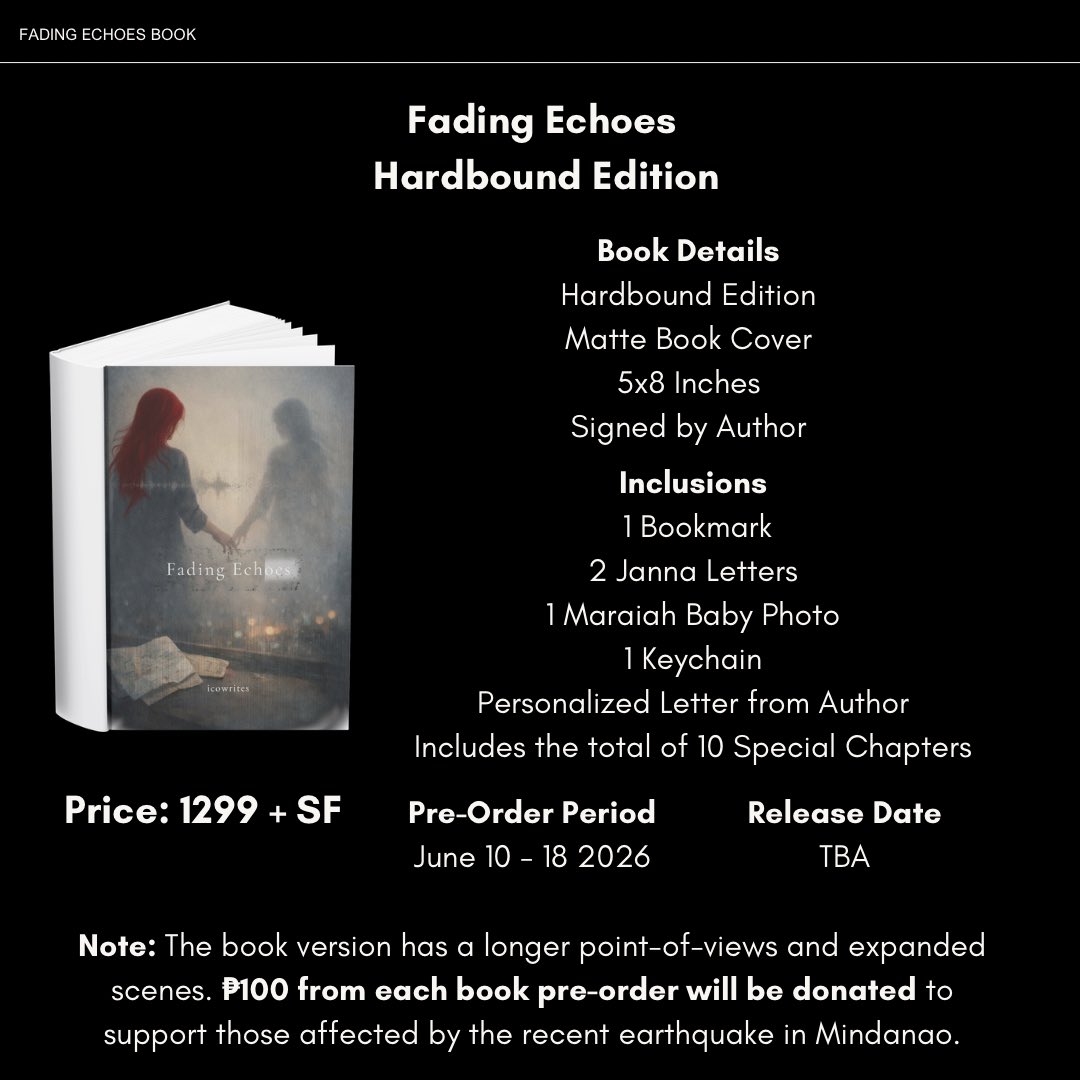 icowrites's tweet photo. Book for a cause: Fading Echoes hardbound edition will officially open another batch of pre-orders.

For every book pre-ordered, ₱100 will be donated to support the communities affected by the recent earthquake in Mindanao. Every purchase becomes a small act of help, a way of turning stories into something that reaches beyond us.

For those who simply wish to support the cause, donations are also welcome even without purchasing a book, as every bit of help makes a difference.

To those waiting for this book, thank you.

To those who will be affected by this cause, we are with you.

Pre-orders open: Tomorrow- June 18 
Edition: Hardbound (Limited Run)
Cause: Mindanao Earthquake Relief Fund

Link: https://t.co/Z7Wt1T0zh0