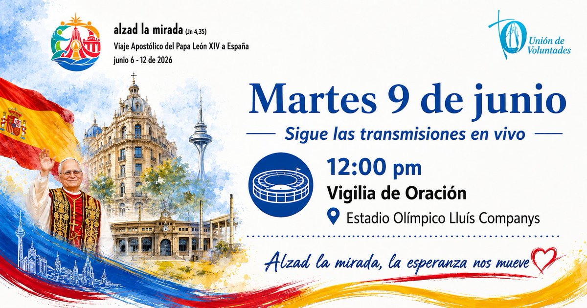 UnionVoluntades's tweet photo. 🙏✨ ¡HOY ES EL DÍA!
Martes 9 de junio — Sigue con nosotros el Viaje Apostólico del Papa León XIV a España en transmisión en vivo.
📍 12:00 pm — Vigilia de OraciónEstadio Olímpico 
#AlzadLaMirada #PapaLeónXIV #EspañaConElPapa  #VigiliadeOracion https://t.co/oC3B3aG8VE