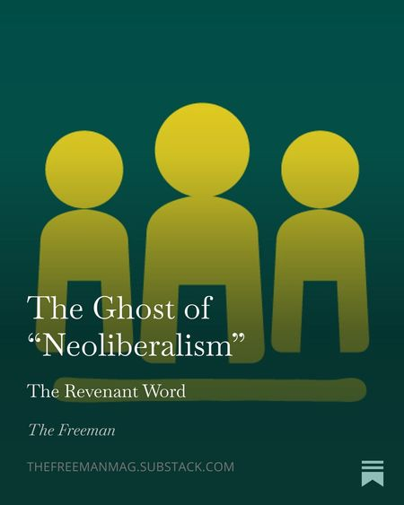 TheFreemanMag's tweet photo. "Neoliberalism" doesn't have a definition.

In Latin America and beyond, "neoliberalism" is a catch-all term, it means everything so it ends up meaning nothing. 

@rsalinasleon breaks down why when a label substitutes for an argument, the ideas underneath it can be missed: https://t.co/7ZuLBKOoIn