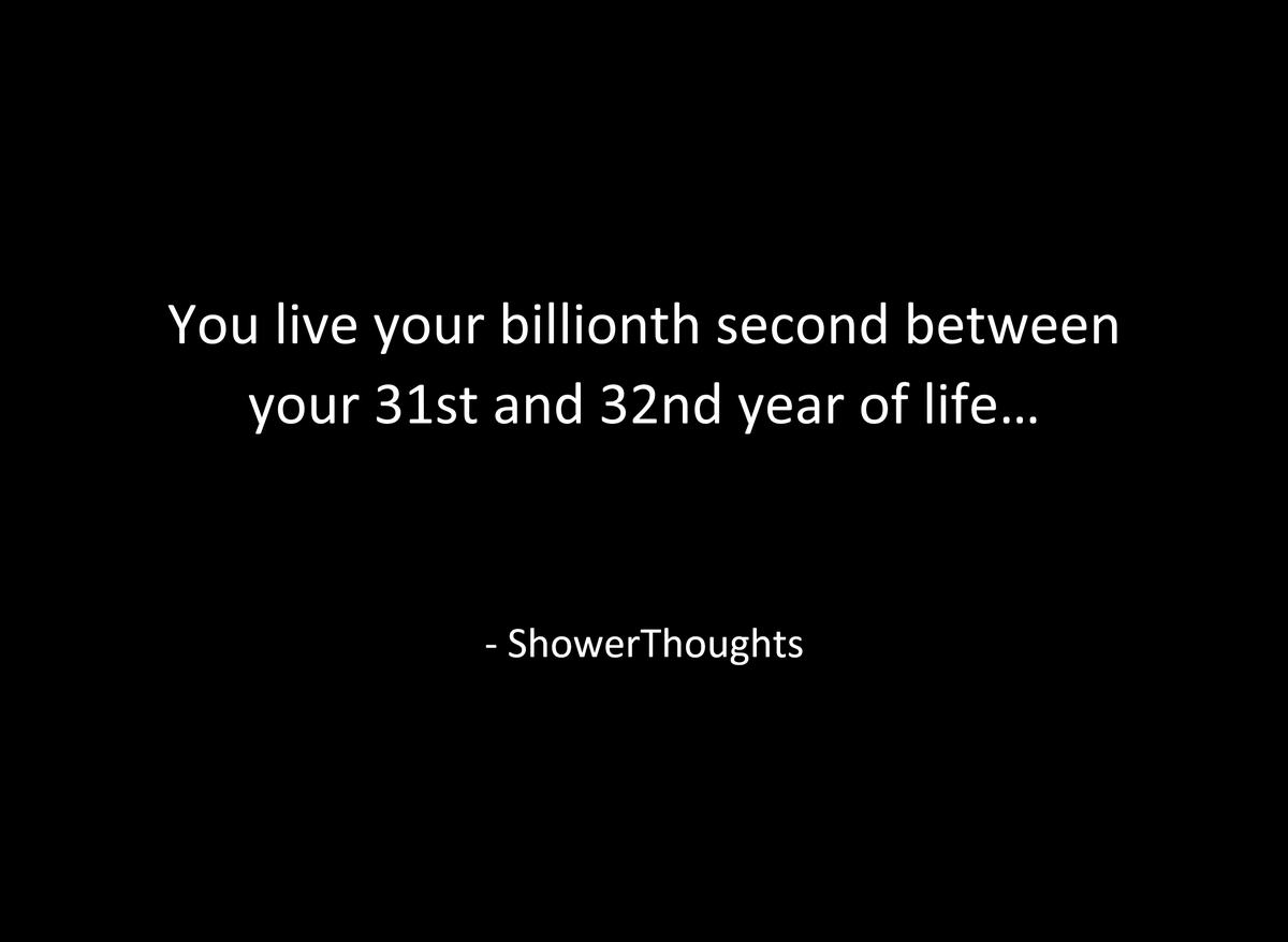 WorldAndScience's tweet photo. You live your billionth second between your 31st and 32nd year of life... https://t.co/km94KZ9brm