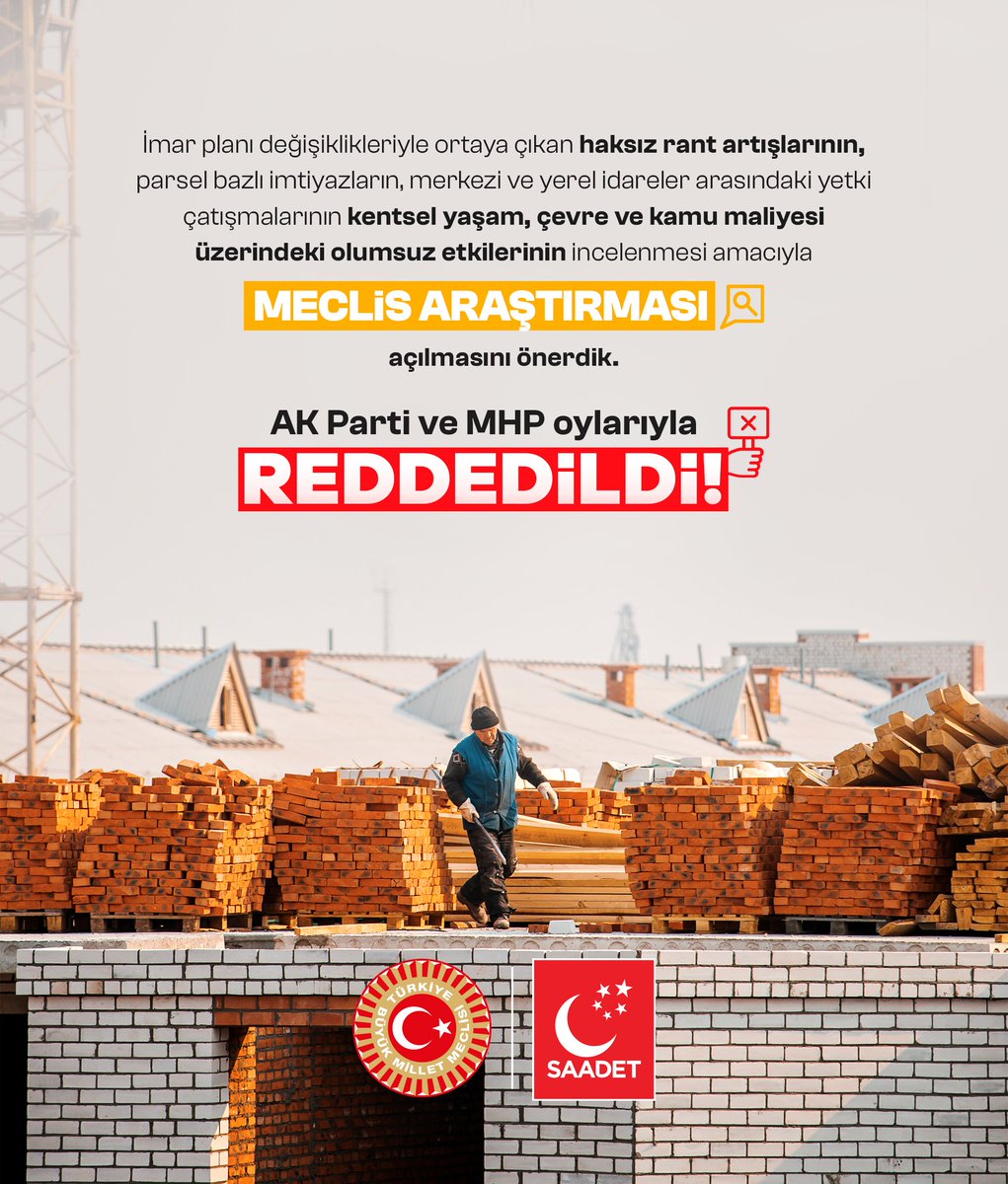SaadetPartisi's tweet photo. AK Parti-MHP oylarıyla reddedildi! ❎

İmar planı değişiklikleriyle ortaya çıkan haksız rant artışlarının, parsel bazlı imtiyazların, merkezi ve yerel idareler arasındaki yetki çatışmalarının kentsel yaşam, çevre ve kamu maliyesi üzerindeki olumsuz etkilerinin incelenmesi amacıyla Meclis Araştırması açılmasını önerdik.