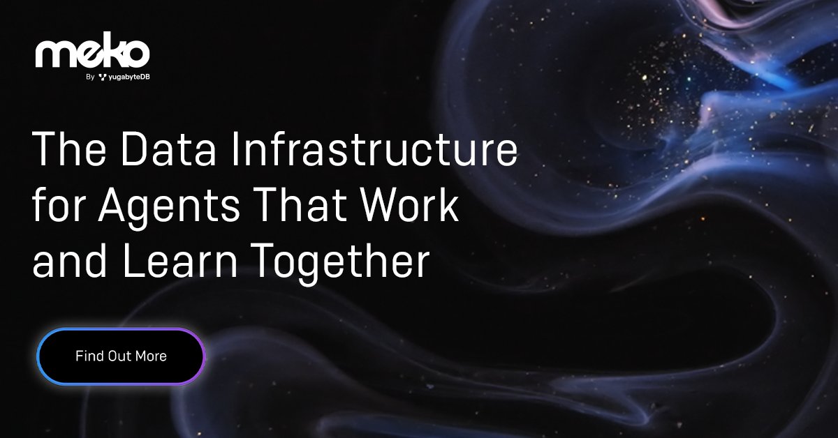 Yugabyte's tweet photo. Everything your #AIagents need in a single platform!🔥
#Meko is the new agent-native data layer that enables multi-agent systems to learn together, building collective memory, shared knowledge, and decision traces that compound across the entire system.💡
Download our new solution brief to discover how Meko handles the data layer, allowing you to focus on building your agents! ⬇️
https://t.co/LSXn4n1jDF