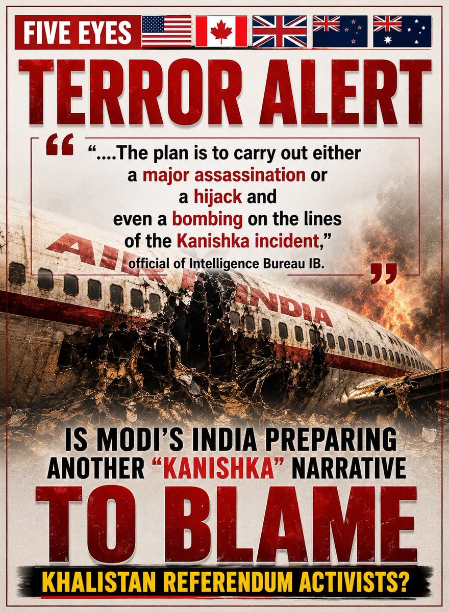 SFJGenCounsel's tweet photo. 41st Year of Air India Flight 182 Bombing Tragedy
Indian Intelligence Claims Khalistanis Abroad Are Planning a “Major Assassination, Hijacking or Kanishka-Style Bombing”

“Are Indian Proxies Planning to Target Diplomats or Air India Assets?” Questions SFJ General Counsel Gurpatwant Singh Pannun

Toronto: June 09, 2026: Sikhs For Justice (SFJ) has issued a “False Flag Terror Alert” to Canada and Five Eyes partners following Indian media reports quoting an Intelligence Bureau (IB) official claiming that Khalistanis abroad are allegedly planning a “major assassination, hijacking, or Kanishka-style bombing.”

The warning stems from an investigative report titled “The Big Diversion: Why Agencies Fear a Major Khalistani Strike Abroad,” which attributes the following statement to an Indian intelligence source: “The plan is to carry out either a major assassination, a hijacking, or a bombing on the lines of the Kanishka incident.”

According to SFJ General Counsel Gurpatwant Singh Pannu, “This is not intelligence. This is a pre-written criminal script. India is laying the groundwork to shift the blame before Indian proxies strike in Five eyes countries.”

“As the 41st year of the tragic Air India Flight 182 bombing approaches, Canadian citizens and public safety officials should take this intelligence leak as calculated narrative designed to shift blame ahead of a planned foreign terror operation”, added Pannun.

Pannun further questioned potential targets under this framework: “If a state-backed proxy operation occurs, who is the intended target? Will it be Indian diplomatic personnel — whom New Delhi repeatedly claims are under threat — or will civil aviation and Air India assets once again be placed at risk to simulate a historical precedent?”

SFJ submitted its intelligence brief directly to Canada’s Minister of Public Safety, the Honourable Gary Anandasangaree, calling on the Five Eyes security alliance to cross-examine Indian media outputs and deploy counter-surveillance protocols.

The security brief references recent CSIS reporting on proxy networks, transnational repression, and foreign interference frameworks deployed against diaspora communities. SFJ further alleges that local Indian diplomatic infrastructure is being leveraged to oversee these networks.

“High Commissioner Dinesh Patnaik and Consul General Mahaveer Singhvi are acting beyond recognized diplomatic boundaries. They are operating effectively as intelligence coordinators on sovereign Canadian territory,” Pannun alleged.

18 JUNE 2026 — 3RD YEAR OF SHAHEED NIJJAR’S ASSASSINATION:

Coinciding with the third year of the assassination of Hardeep Singh Nijjar on June 18, SFJ announced that it will hold a public “Citizen’s Court — Trial of Indian Diplomats” outside the Indian Consulate in Vancouver. The event will publicize allegations that Indian diplomatic personnel provided material logistics and intelligence tracking prior to Nijjar’s assassination.

“Sikhs For Justice maintains strict adherence to democratic self-determination through the ballot box,” Pannun added. “The ongoing Khalistan Referendum remains our singular mechanism to counter Indian Government’s ongoing assassination plots”.