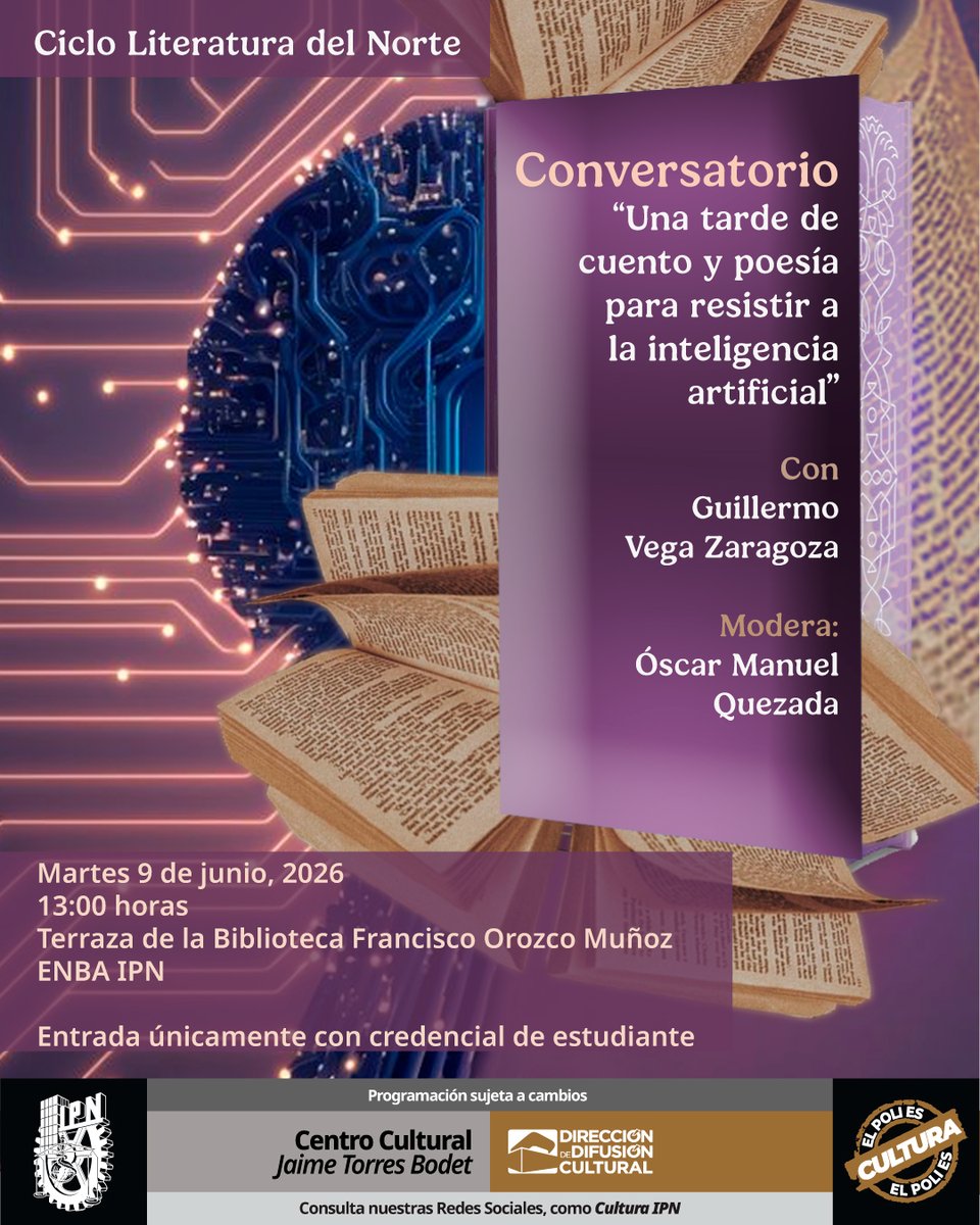 IPN_Cultura's tweet photo. #TalleresArtísticosDDC Junio 2026. "Una tarde de cuento y poesía para resistir a la inteligencia artificial" con #GuillermoZaragoza. Conversatorio. #LiteraturaDDC.

⏰13:00 horas.📍#ENBAIPN. 👥 Entrada únicamente con credencial de estudiante del @IPN_MX.

#ElPoliEsCultura. https://t.co/fRTzdCFGOm