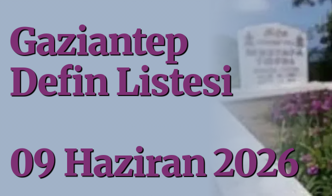 gaziantepolusum's tweet photo. Gaziantep Defin Listesi 09 Haziran 2026 
https://t.co/MVyfnucAZu 

#GaziantepDefinListesi #Vefat #kayip #mekanicennet #Gaziantep #SonDakika #SICAKHABER #gundem #guncel #HABER #GaziantepHaber #sigara #deprem @GaziantepBeld https://t.co/ftiu2bsNt1