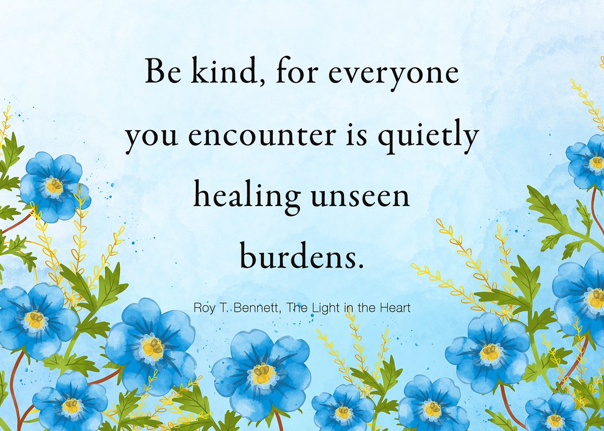 InspiringThinkn's tweet photo. Be kind, for everyone you encounter is quietly healing unseen burdens.
Roy T. Bennett, The Light in the Heart https://t.co/PrBpl0WV8y