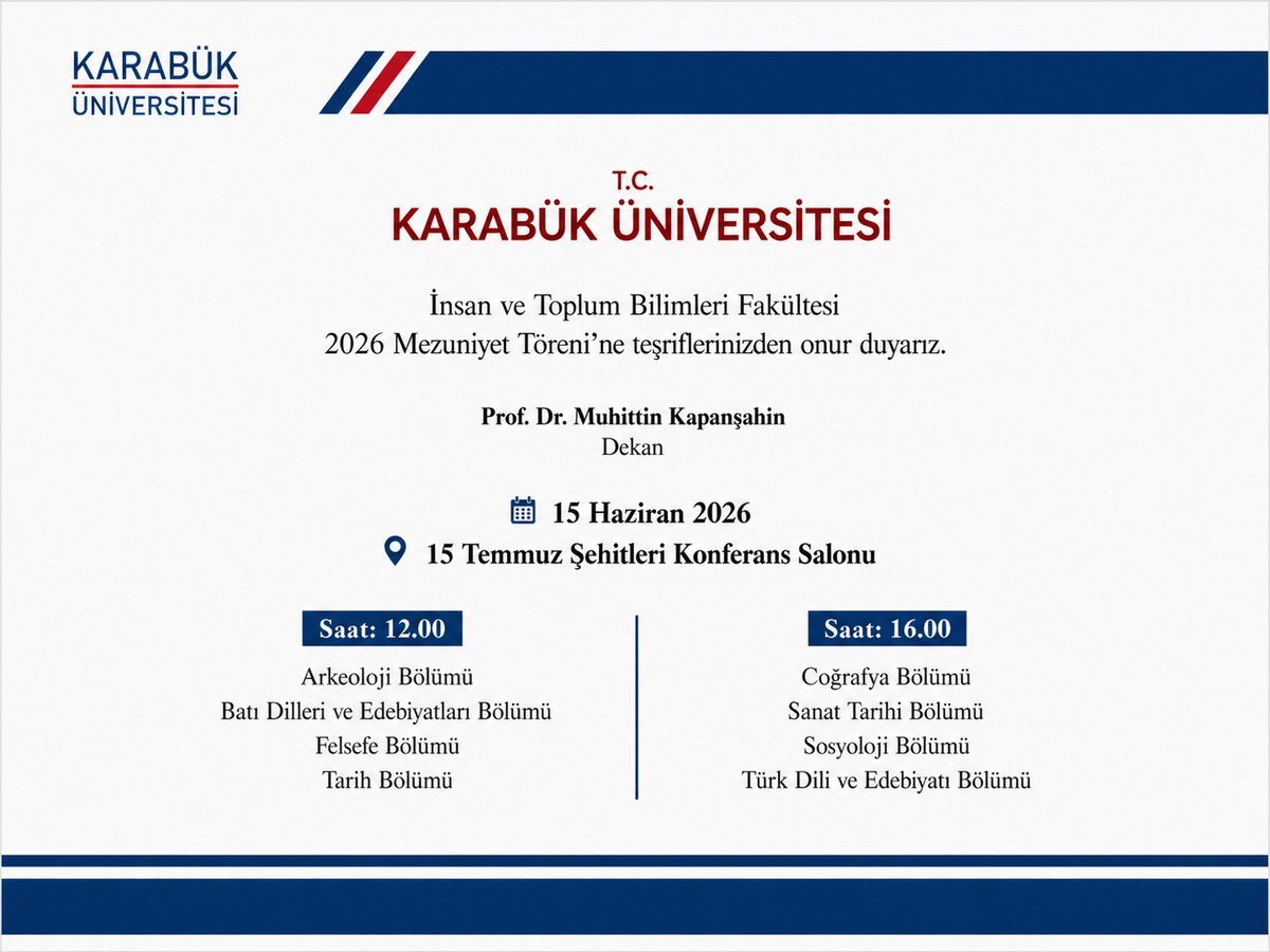 KBU_ITBF's tweet photo. 🎓 Karabük Üniversitesi İnsan ve Toplum Bilimleri Fakültesi 2026 Mezuniyet Töreni
Uzun ve emek dolu bir eğitim yolculuğunu başarıyla tamamlayan öğrencilerimizi mezuniyet heyecanında yalnız bırakmıyoruz.
📅 15 Haziran 2026 Pazartesi tarihinde gerçekleştirilecek olan İnsan ve https://t.co/Yz66MluyeF