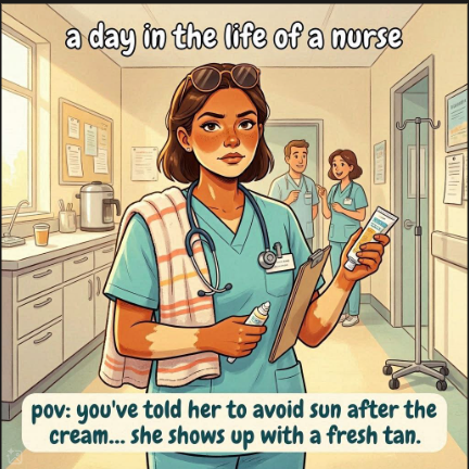 Data_Dud's tweet photo. POV: You’ve told her to avoid sun after the cream.

She shows up with a fresh tan. 

Every nurse knows this pain 😭😭. 

What’s the most ignored after-care rule?

Drop your worst patient story below 

#NurseHumor #PatientProblems #MedicalMemes #HospitalHumor #DoctorLifeTweet https://t.co/93Ob7E62hH